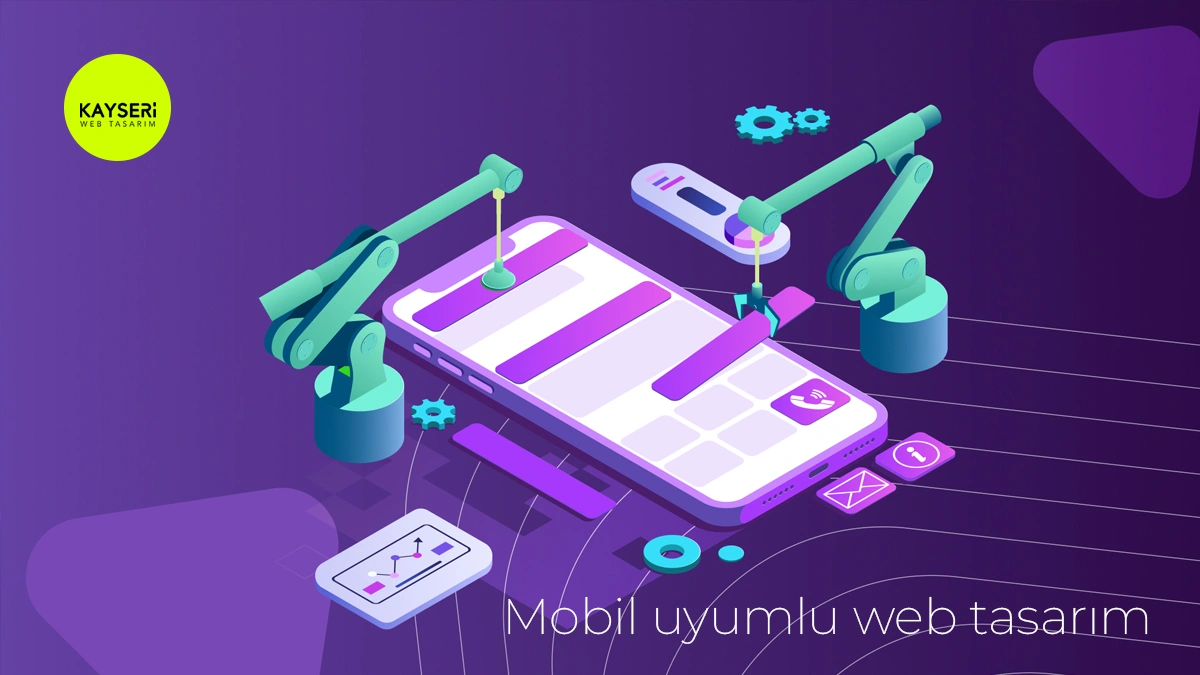Kayseri Mobil Uyumlu Web Tasarım Zorunlu mu?